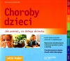 Choroby dzieci. Jak poznać, co dolega dziecku
